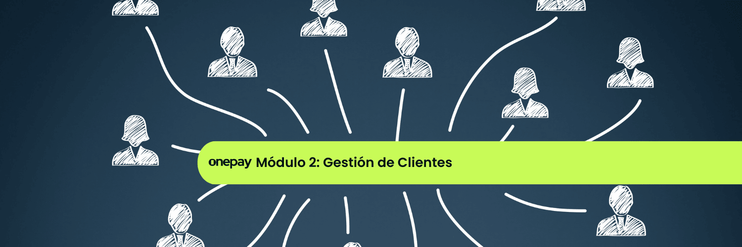 gestion-de-clientes-onepay